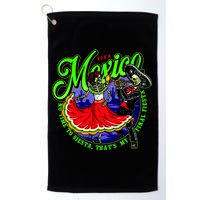 Viva Mexico No Time To Siesta That Is My Final Fiesta Golf Towel