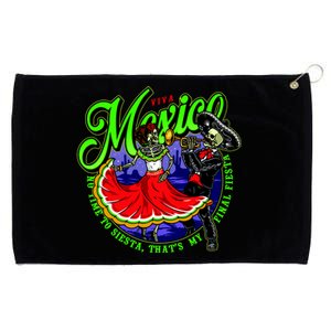 Viva Mexico No Time To Siesta That Is My Final Fiesta Grommeted Golf Towel