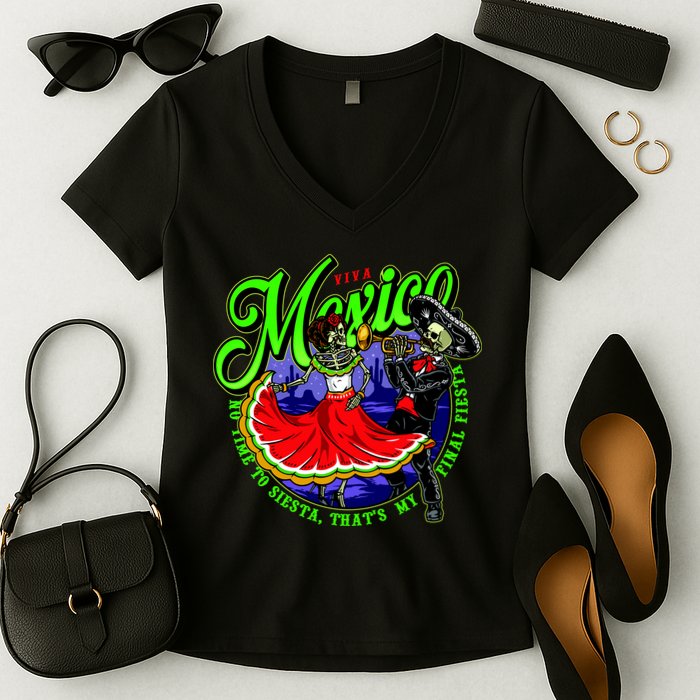 Viva Mexico No Time To Siesta That Is My Final Fiesta Women's V-Neck T-Shirt