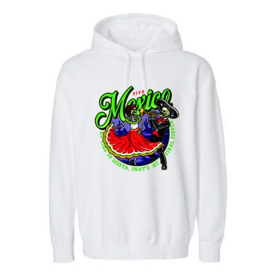 Viva Mexico No Time To Siesta That Is My Final Fiesta Garment-Dyed Fleece Hoodie