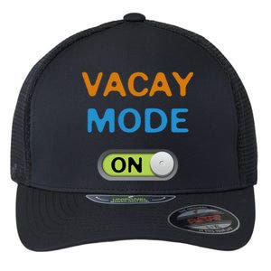 Vacay Mode On Beach Palms Cruise Vibes Summer Time Vacation Meaningful Gift Flexfit Unipanel Trucker Cap