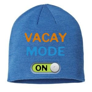 Vacay Mode On Beach Palms Cruise Vibes Summer Time Vacation Meaningful Gift Sustainable Beanie