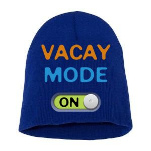 Vacay Mode On Beach Palms Cruise Vibes Summer Time Vacation Meaningful Gift Short Acrylic Beanie