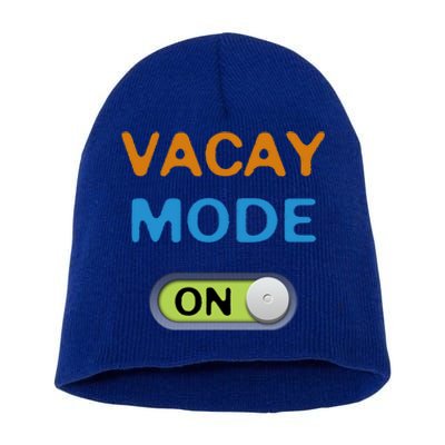 Vacay Mode On Beach Palms Cruise Vibes Summer Time Vacation Meaningful Gift Short Acrylic Beanie