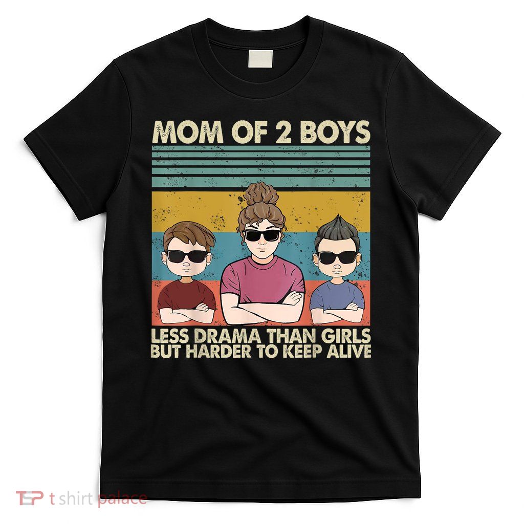 Vintage Mom Of 2 Boy Less Drama Than Girl But Harder To T-Shirt