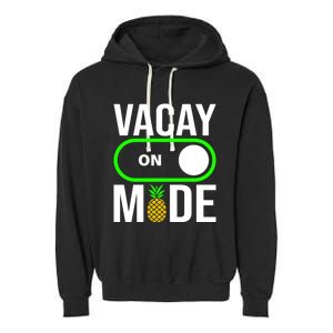 Vacay Mode On Cute Pineapple Graphic Summer Vacation Design Gift Garment-Dyed Fleece Hoodie