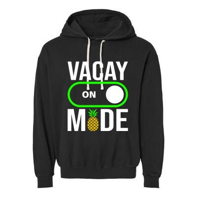 Vacay Mode On Cute Pineapple Graphic Summer Vacation Design Gift Garment-Dyed Fleece Hoodie