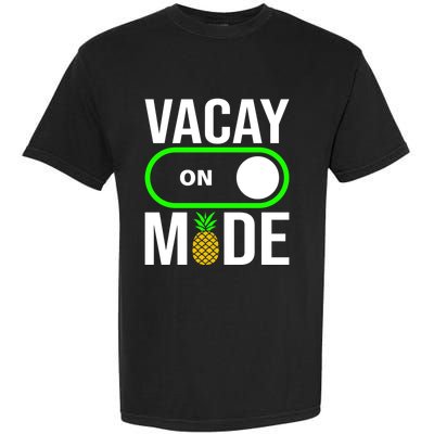 Vacay Mode On Cute Pineapple Graphic Summer Vacation Design Gift Garment-Dyed Heavyweight T-Shirt