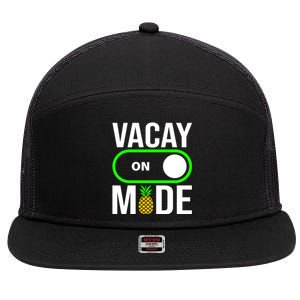 Vacay Mode On Cute Pineapple Graphic Summer Vacation Design Gift 7 Panel Mesh Trucker Snapback Hat