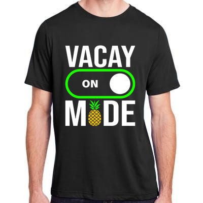 Vacay Mode On Cute Pineapple Graphic Summer Vacation Design Gift Adult ChromaSoft Performance T-Shirt