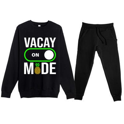 Vacay Mode On Cute Pineapple Graphic Summer Vacation Design Gift Premium Crewneck Sweatsuit Set