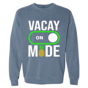 Vacay Mode On Cute Pineapple Graphic Summer Vacation Design Gift Garment-Dyed Sweatshirt