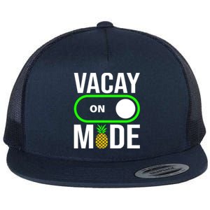 Vacay Mode On Cute Pineapple Graphic Summer Vacation Design Gift Flat Bill Trucker Hat