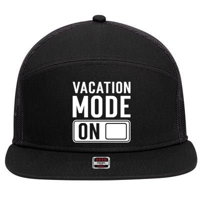 Vacation Mode On Funny Vacation Cute Gift 7 Panel Mesh Trucker Snapback Hat