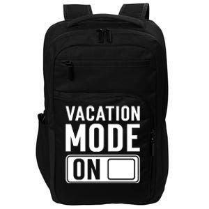 Vacation Mode On Funny Vacation Cute Gift Impact Tech Backpack