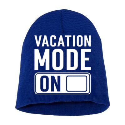 Vacation Mode On Funny Vacation Cute Gift Short Acrylic Beanie