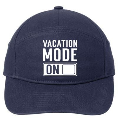 Vacation Mode On Funny Vacation Cute Gift 7-Panel Snapback Hat