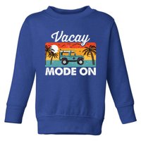 Vacay Mode On Sunset Summer Family Vacation Traveling Gift Toddler Sweatshirt