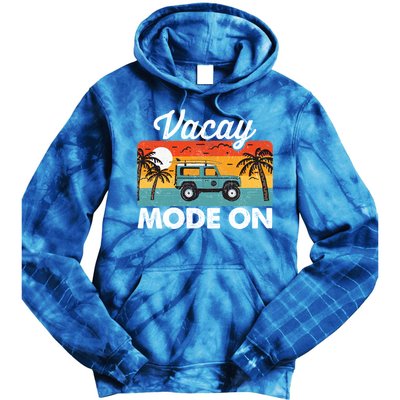 Vacay Mode On Sunset Summer Family Vacation Traveling Gift Tie Dye Hoodie