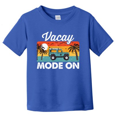 Vacay Mode On Sunset Summer Family Vacation Traveling Gift Toddler T-Shirt