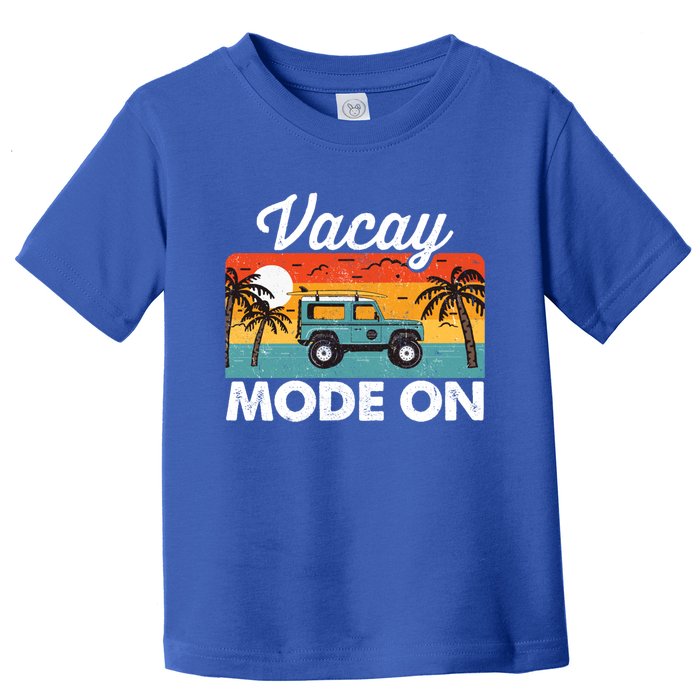 Vacay Mode On Sunset Summer Family Vacation Traveling Gift Toddler T-Shirt