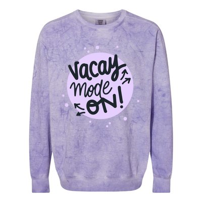 Vacay Mode On Gift Colorblast Crewneck Sweatshirt