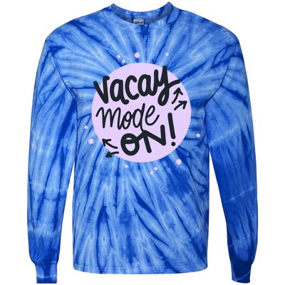 Vacay Mode On Gift Tie-Dye Long Sleeve Shirt