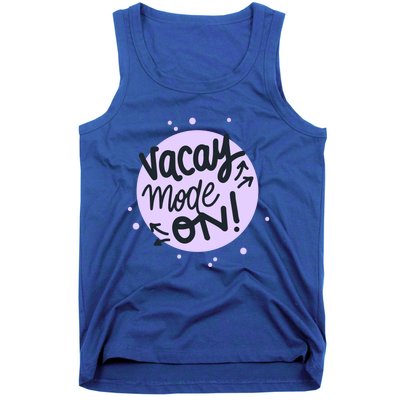 Vacay Mode On Gift Tank Top