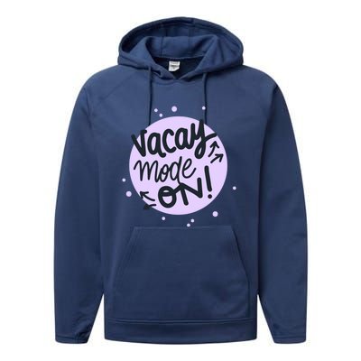 Vacay Mode On Gift Performance Fleece Hoodie