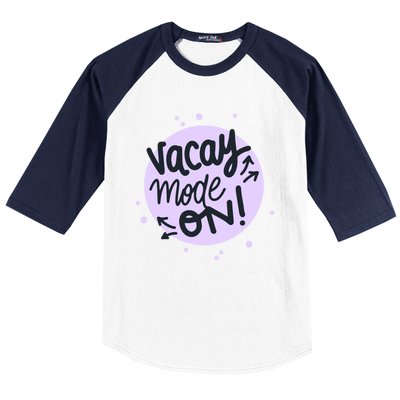 Vacay Mode On Gift Baseball Sleeve Shirt