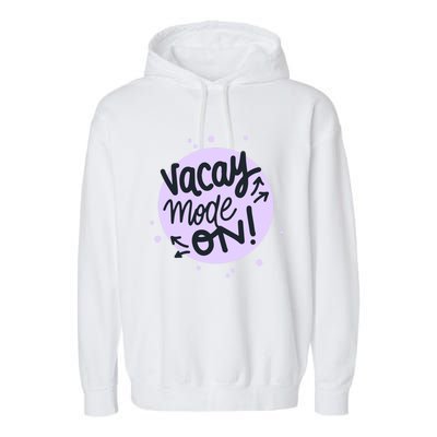 Vacay Mode On Gift Garment-Dyed Fleece Hoodie