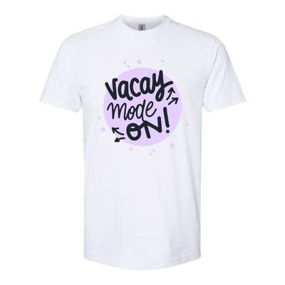 Vacay Mode On Gift Softstyle CVC T-Shirt