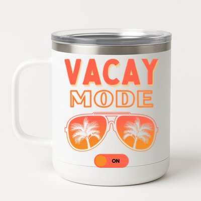 Vacay Mode On Tropical Summer Vacation Group Family Tees Gift 12 oz Stainless Steel Tumbler Cup