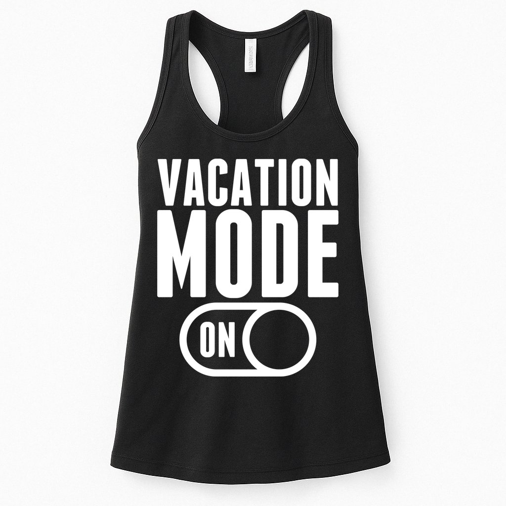 Vacation Mode On Womens Tank Top