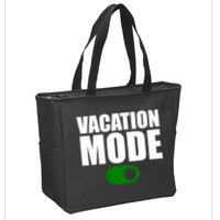 Vacation Mode On Zip Tote Bag