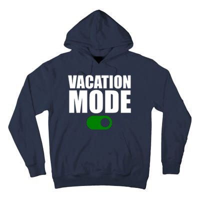 Vacation Mode On Tall Hoodie