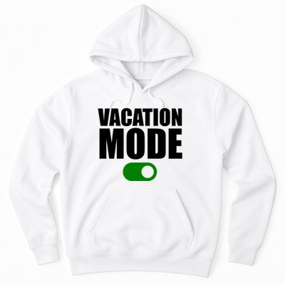 Vacation Mode On Hoodie