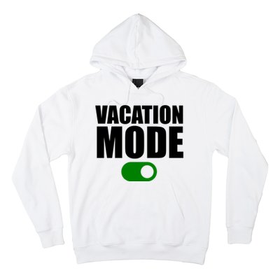 Vacation Mode On Hoodie