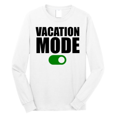 Vacation Mode On Long Sleeve Shirt