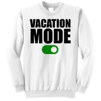 Vacation Mode On Sweatshirt