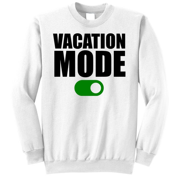 Vacation Mode On Sweatshirt