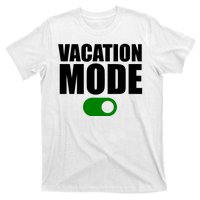 Vacation Mode On T-Shirt