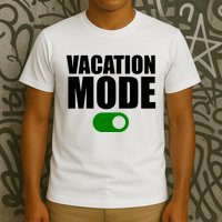 Vacation Mode On T-Shirt