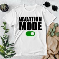 Vacation Mode On Premium T-Shirt