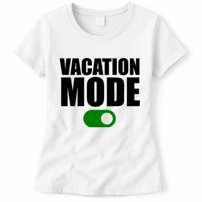 Vacation Mode On Womens T-Shirt