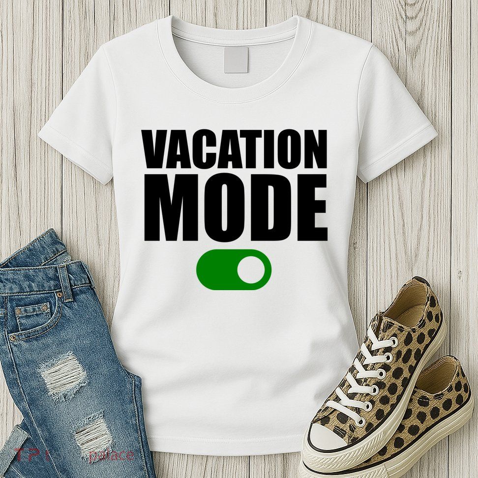 Vacation Mode On Womens T-Shirt