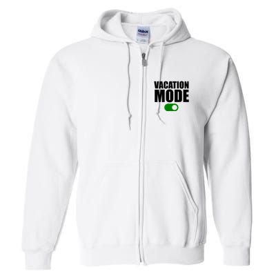 Vacation Mode On Full Zip Hoodie