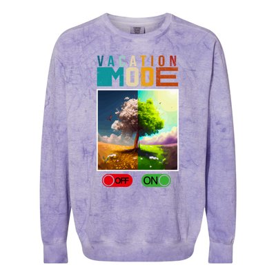 Vacation Mode On Vacation Mode Off Funny Vacation Mode Meme Gift Colorblast Crewneck Sweatshirt