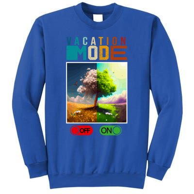 Vacation Mode On Vacation Mode Off Funny Vacation Mode Meme Gift Sweatshirt