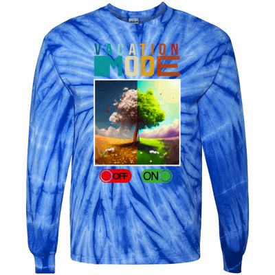 Vacation Mode On Vacation Mode Off Funny Vacation Mode Meme Gift Tie-Dye Long Sleeve Shirt